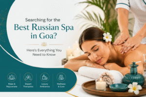 Best Russian Spa in Goa